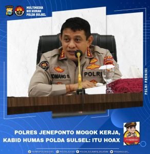 Polda Sulsel Bantah Isu Anggota Polres Jeneponto Mogok Kerja, Kabid Humas mengatakan itu HOAX