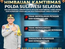 Awal Bulan Suci Ramadhan,Kapolda Sulsel Berikan Himbauan Kepada Masyarakat